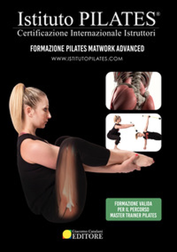 Istituto Pilates®. Dispensa Pilates Matwork Advanced. Certificazione Internazionale Istruttori - Librerie.coop Istituto Pilates®. Dispensa Pilates Matwork Advanced. Certificazione Internazionale Istruttori - Librerie.coop