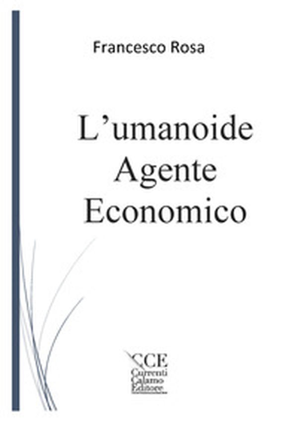 L'umanoide agente economico - Librerie.coop L'umanoide agente economico - Librerie.coop