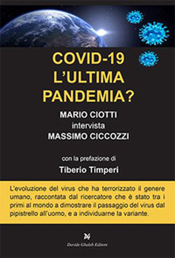 COVID-19 l'ultima pandemia? Mario Ciotti intervista Massimo Ciccozzi - Librerie.coop COVID-19 l'ultima pandemia? Mario Ciotti intervista Massimo Ciccozzi - Librerie.coop