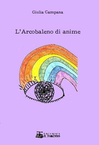 L'arcobaleno di anime - Librerie.coop