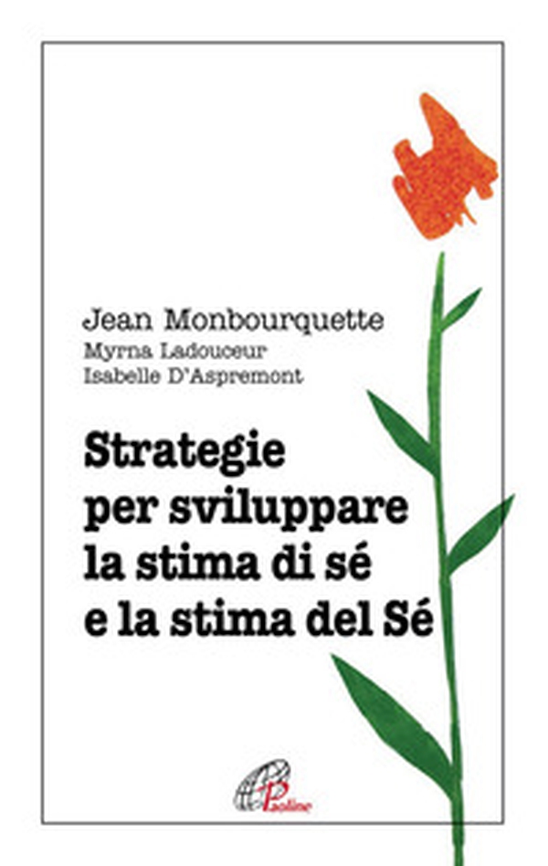 Strategie per sviluppare la stima di sé e la stima del Sé - Librerie.coop Strategie per sviluppare la stima di sé e la stima del Sé - Librerie.coop
