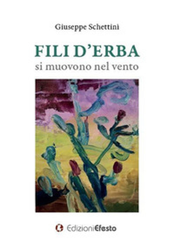 Fili d'erba si muovono nel vento - Librerie.coop Fili d'erba si muovono nel vento - Librerie.coop