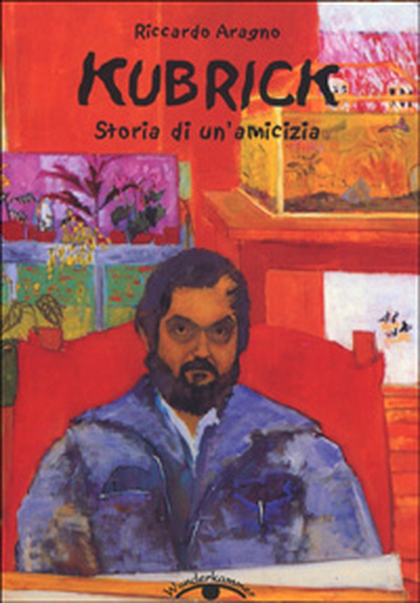 Kubrick. Storia di un'amicizia - Librerie.coop Kubrick. Storia di un'amicizia - Librerie.coop