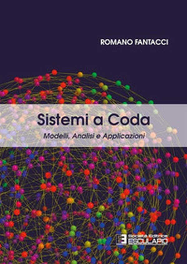 Sistemi a coda. Modelli, analisi e applicazioni - Librerie.coop Sistemi a coda. Modelli, analisi e applicazioni - Librerie.coop