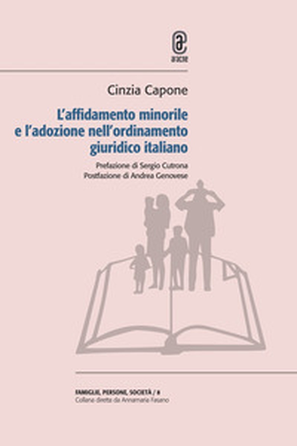 L'affidamento minorile e l'adozione nell'ordinamento giuridico italiano - Librerie.coop L'affidamento minorile e l'adozione nell'ordinamento giuridico italiano - Librerie.coop