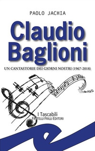 Claudio Baglioni. Un cantastorie dei giorni nostri (1967-2018) - Librerie.coop