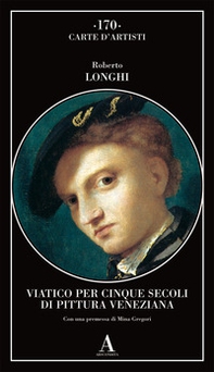 Viatico per cinque secoli di pittura veneziana - Librerie.coop