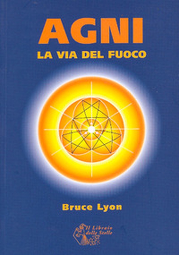 Agni. La via del fuoco - Librerie.coop Agni. La via del fuoco - Librerie.coop