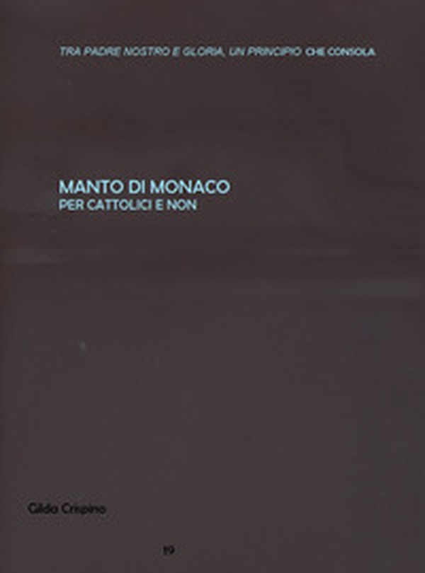 Manto di monaco. Per cattolici e non - Librerie.coop Manto di monaco. Per cattolici e non - Librerie.coop