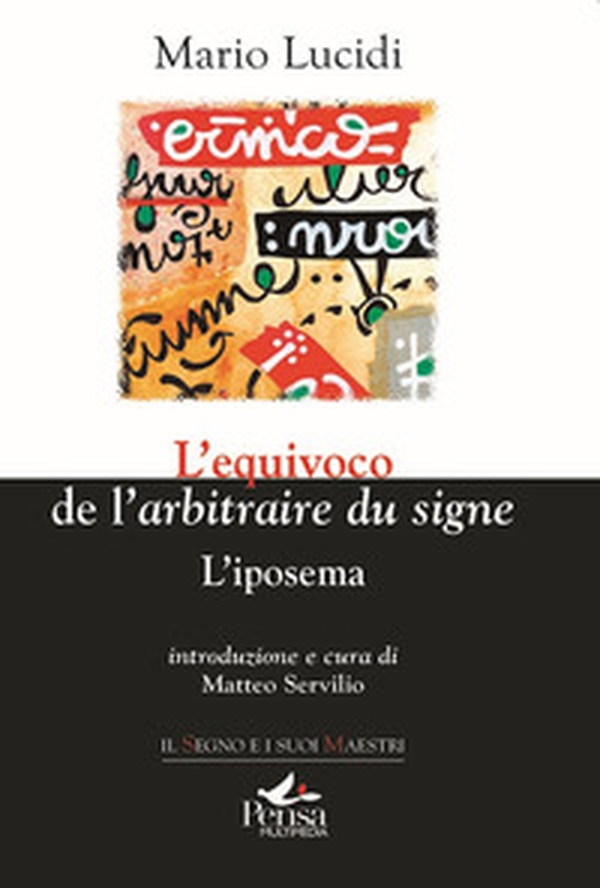 L'equivoco de l'«arbitraire du signe». L'iposema - Librerie.coop L'equivoco de l'«arbitraire du signe». L'iposema - Librerie.coop