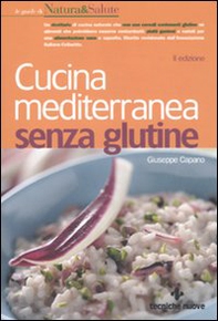 Cucina mediterranea senza glutine - Librerie.coop