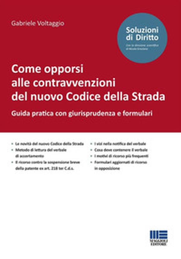 Come opporsi alle contravvenzioni del nuovo Codice della Strada. Guida pratica con giurisprudenza e formulari - Librerie.coop Come opporsi alle contravvenzioni del nuovo Codice della Strada. Guida pratica con giurisprudenza e formulari - Librerie.coop