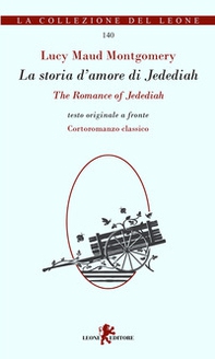 La storia d'amore di Jedediah-The romance of Jedediah - Librerie.coop