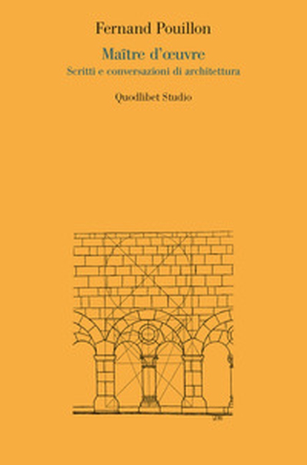 Maître d'oeuvre. Scritti e conversazioni di architettura - Librerie.coop Maître d'oeuvre. Scritti e conversazioni di architettura - Librerie.coop