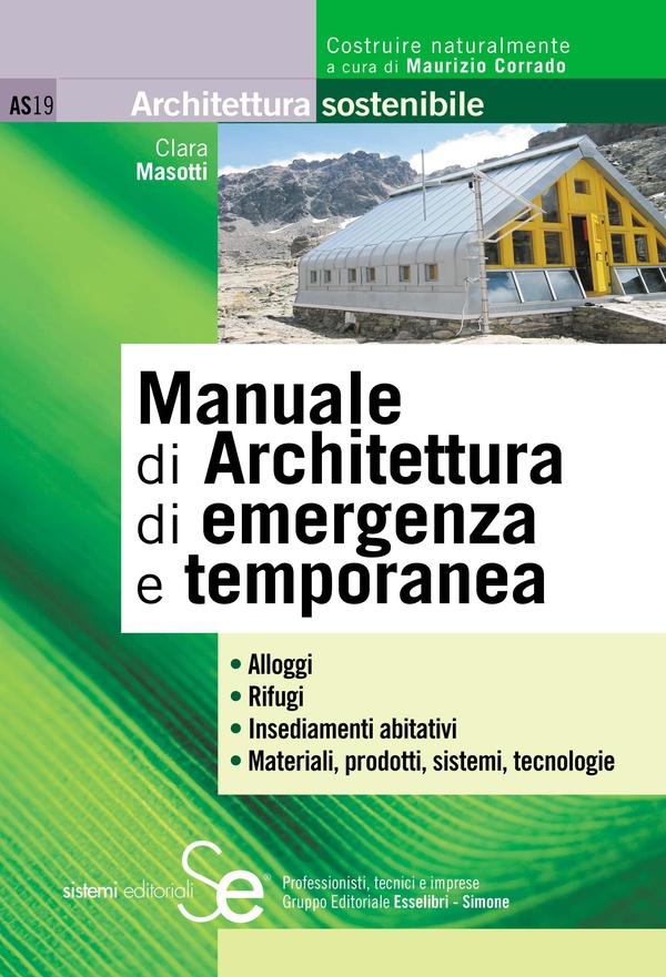 Manuale di Architettura di emergenza e temporanea - Librerie.coop Manuale di Architettura di emergenza e temporanea - Librerie.coop