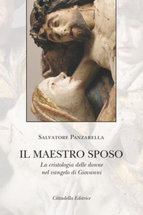 Il Maestro sposo. La cristologia delle donne nel vangelo di Giovanni - Librerie.coop Il Maestro sposo. La cristologia delle donne nel vangelo di Giovanni - Librerie.coop