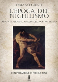 L'epoca del nichilismo. Appunti per una analisi del nostro tempo - Librerie.coop