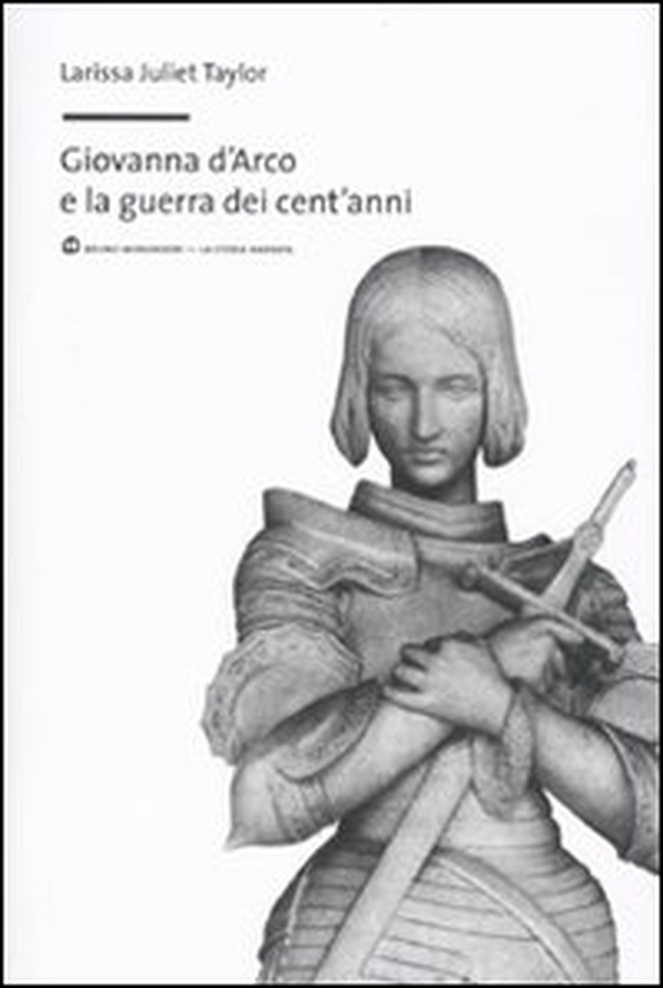 Giovanna d'Arco e la guerra dei cent'anni - Librerie.coop Giovanna d'Arco e la guerra dei cent'anni - Librerie.coop