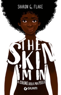 The skin I'm in. Il colore della mia pelle - Librerie.coop