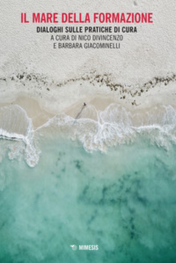 Il mare della formazione. Dialoghi sulle pratiche di cura - Librerie.coop Il mare della formazione. Dialoghi sulle pratiche di cura - Librerie.coop