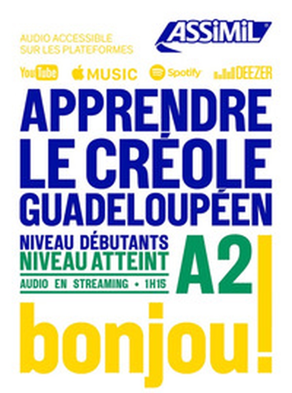 Apprendre le créole guadeloupéen. Niveau atteint A2 - Librerie.coop Apprendre le créole guadeloupéen. Niveau atteint A2 - Librerie.coop
