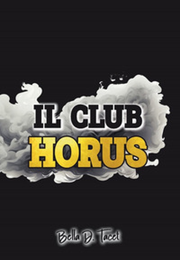 Il Club Horus - Librerie.coop Il Club Horus - Librerie.coop