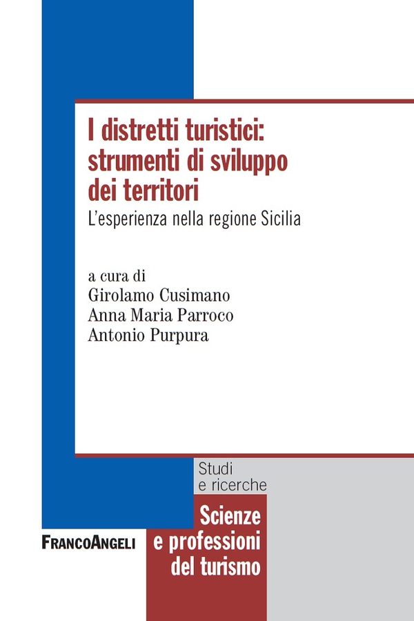 I distretti turistici: strumenti di sviluppo dei territori. L’esperienza nella Regione Sicilia - Librerie.coop I distretti turistici: strumenti di sviluppo dei territori. L’esperienza nella Regione Sicilia - Librerie.coop