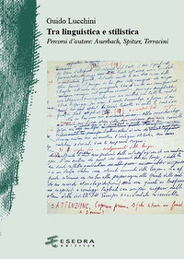 Tra linguistica e stilistica. Percorsi d'autore: Auerbach, Spitzer, Terracini - Librerie.coop Tra linguistica e stilistica. Percorsi d'autore: Auerbach, Spitzer, Terracini - Librerie.coop
