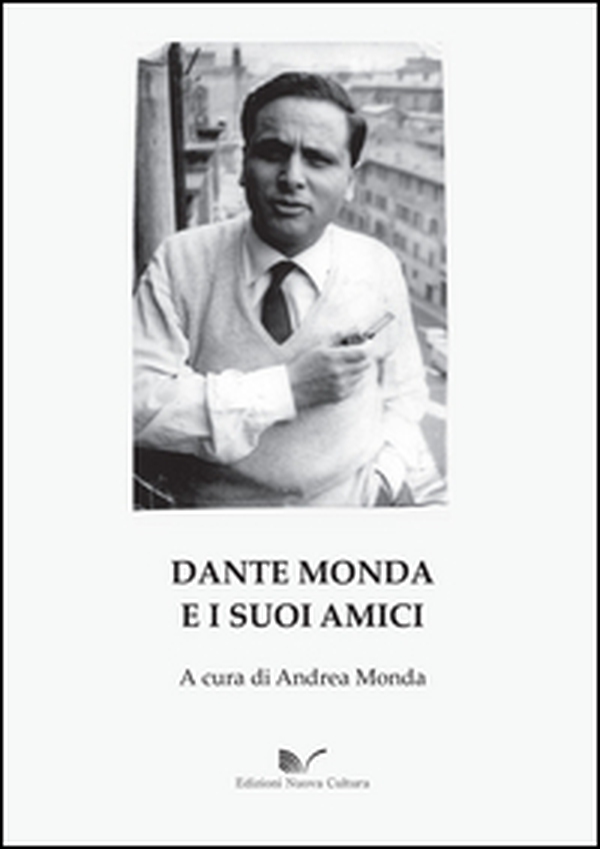 Dante Monda e i suoi amici - Librerie.coop Dante Monda e i suoi amici - Librerie.coop