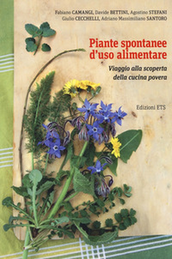 Piante spontanee d'uso alimentare. Viaggio alla scoperta della cucina povera - Librerie.coop Piante spontanee d'uso alimentare. Viaggio alla scoperta della cucina povera - Librerie.coop