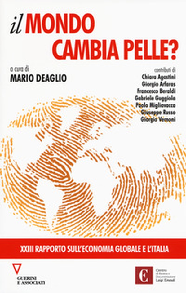 Il mondo cambia pelle? 23º rapporto sull'economia globale e l'Italia - Librerie.coop Il mondo cambia pelle? 23º rapporto sull'economia globale e l'Italia - Librerie.coop