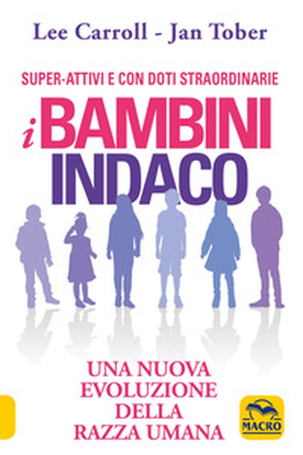 I bambini indaco. Una nuova evoluzione della razza umana - Librerie.coop I bambini indaco. Una nuova evoluzione della razza umana - Librerie.coop