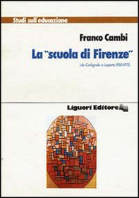 La Scuola di Firenze da Codignola a Laporta (1950-1975) - Librerie.coop