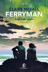Esuli della notte. Ferryman - Vol. 3 - Librerie.coop