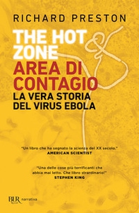 The hot zone. Area di contagio. La vera storia del virus Ebola - Librerie.coop