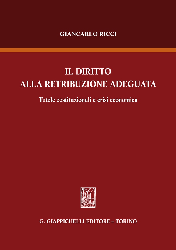 Il diritto alla retribuzione adeguata - Librerie.coop Il diritto alla retribuzione adeguata - Librerie.coop