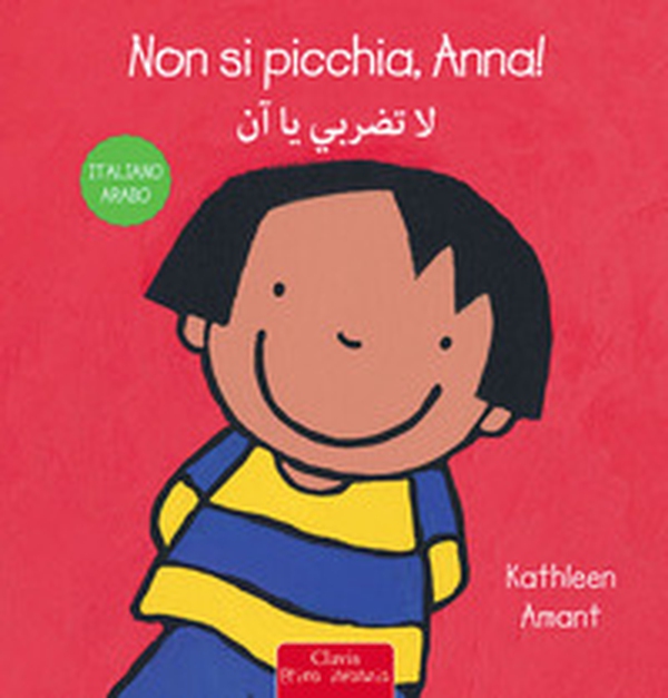 Non si picchia, Anna! Ediz. italiana e araba - Librerie.coop Non si picchia, Anna! Ediz. italiana e araba - Librerie.coop