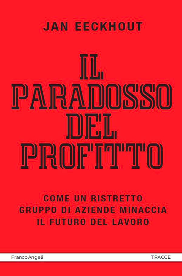 Il paradosso del profitto - Librerie.coop Il paradosso del profitto - Librerie.coop