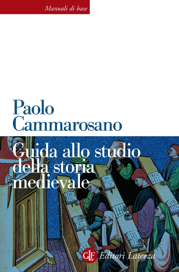Guida allo studio della storia medievale - Librerie.coop Guida allo studio della storia medievale - Librerie.coop