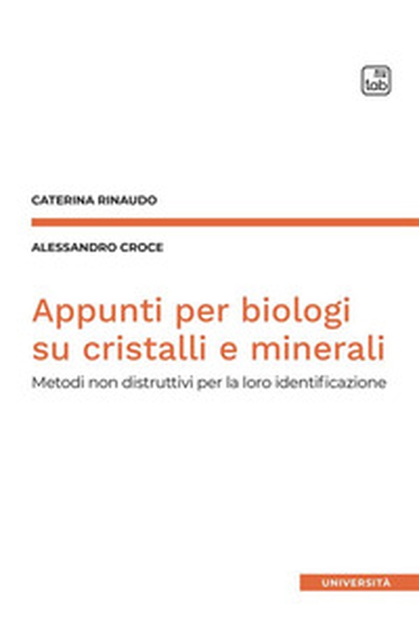 Appunti per biologi su cristalli e minerali. Metodi non distruttivi per la loro identificazione - Librerie.coop Appunti per biologi su cristalli e minerali. Metodi non distruttivi per la loro identificazione - Librerie.coop