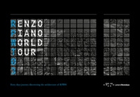 Renzo Piano World Tour 03. Forty days journey discovering the architecture of RPBW-Un viaggio di quaranta giorni alla scoperta delle architetture di RPBW - Librerie.coop