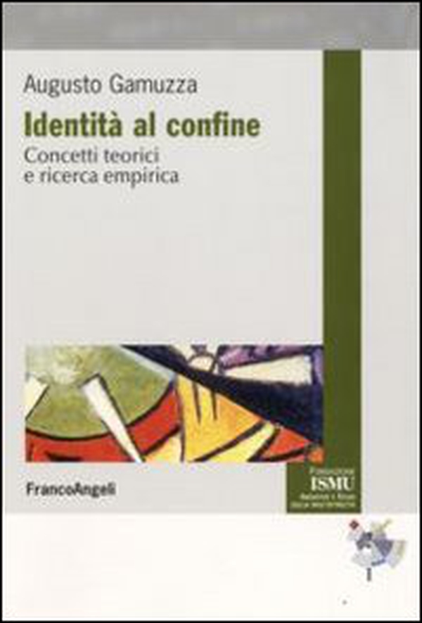 Identità al confine. Concetti teorici e ricerca empirica - Librerie.coop Identità al confine. Concetti teorici e ricerca empirica - Librerie.coop