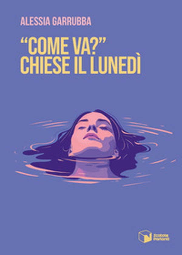 «Come va?» chiese il lunedì - Librerie.coop «Come va?» chiese il lunedì - Librerie.coop