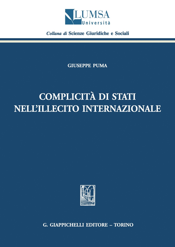 Complicità di Stati nell'illecito internazionale - Librerie.coop Complicità di Stati nell'illecito internazionale - Librerie.coop