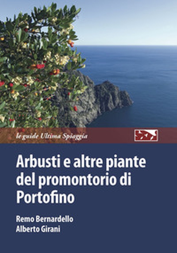 Arbusti e altre piante del promontorio di Portofino - Librerie.coop Arbusti e altre piante del promontorio di Portofino - Librerie.coop