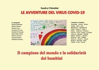 Le avventure del virus COVID-19. Il campione del mondo e la solidarietà dei bambini - Librerie.coop