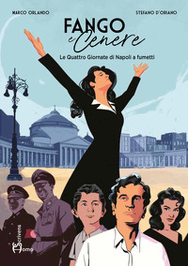 Fango e cenere. Le quattro giornate di Napoli a fumetti - Librerie.coop Fango e cenere. Le quattro giornate di Napoli a fumetti - Librerie.coop