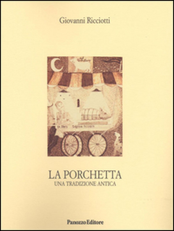 La porchetta. Una tradizione antica - Librerie.coop La porchetta. Una tradizione antica - Librerie.coop