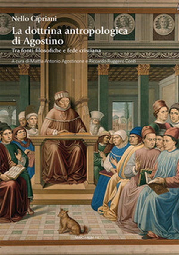 La dottrina antropologica di Agostino. Tra fonti filosofiche e fede cristiana - Librerie.coop La dottrina antropologica di Agostino. Tra fonti filosofiche e fede cristiana - Librerie.coop