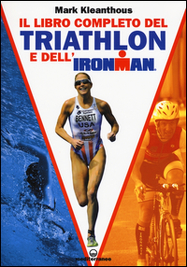 Il libro completo del triathlon e dell'ironman - Librerie.coop Il libro completo del triathlon e dell'ironman - Librerie.coop